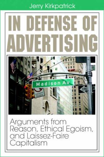 In Defense of Advertising by Jerry Kirkpatrick In Defense of Advertising by Jerry Kirkpatrick